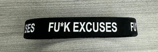 F*ck Excuses Rubber Wrist Band by Iron Addicts Brands | CT Fletcher