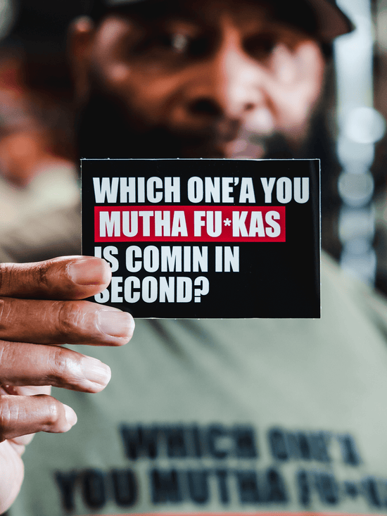 Which One'a You Mutha Fu*ckas Is Coming In Second? Sticker