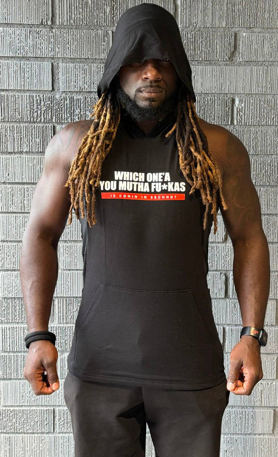 Iron Addicts "Which One'a You Mutha Fu*ckas Is Coming In Second?" Sleeveless Hoodie