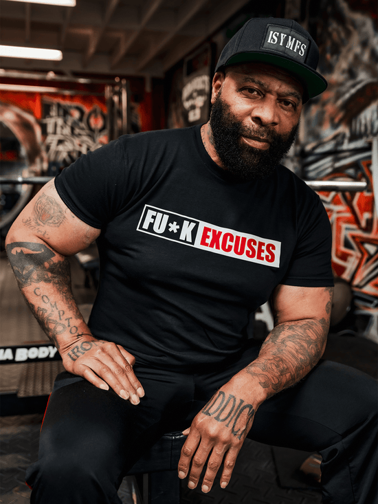 Fu*k Excuses Tee Shirt