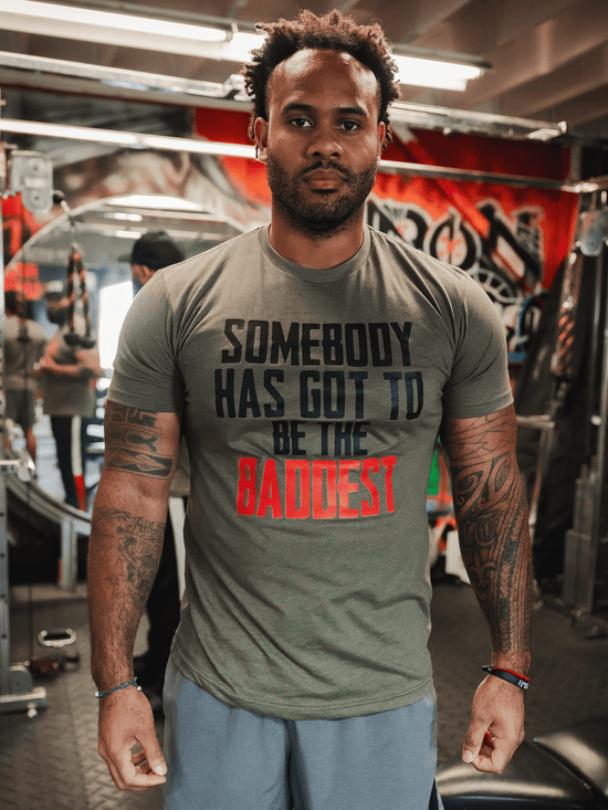 Gym Apparel Brands | Iron Addicts "Somebody Has Got To Be The Baddest" Tee Shirt (Military Green)